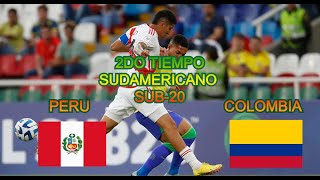 PERU SUB-20 vs COLOMBIA SUB-20 - 2DO TIEMPO - SUDAMERICANO SUB-20 - 2023