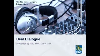 RBC Deal Dialogue - Episode 2 - Understanding the sale process of a business