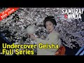 Undercover Geisha  Full Series | SAMURAI VS NINJA | English Sub