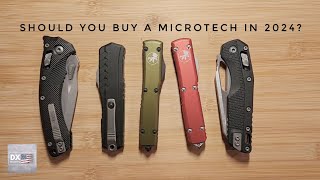 Should You Buy a Microtech in 2024?