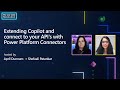 Extending Copilot and connect to your API's with Power Platform Connectors