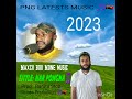 Har Pongna_ Maxcii Boii Mone PNG LATESTS MUSIC 2023🎵🇵🇬