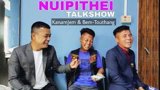 Nuipithei Talkshow Episode-1 // Funny Talkshow 🤣with @KANAMJEMKUKI  \u0026 @bemtouthangkuki