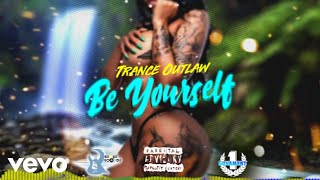 Trance Outlaw - Be Yourself (Offcial Audio)
