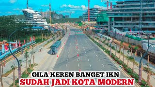 IKN TAMPIL BEDA❗️Perubahan IKN Semakin Hari Semakin Cakep Banyak Bangunan Rampung Sudah Jadi Kota