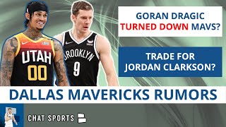 Latest Dallas Mavericks Rumors: Goran Dragic TURNED DOWN Mavs? Jordan Clarkson, Malik Beasley Trade?
