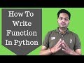 How To Write Function In Python|Python Data Science Tutorial (2019)