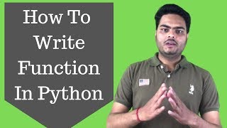 How To Write Function In Python|Python Data Science Tutorial (2019)