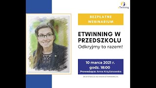 10.03.2021 - webinarium ETWINNING W PRZEDSZKOLU – Odkryjmy to razem!