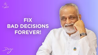 Decisions Gone Wrong? Here’s How to Fix Them