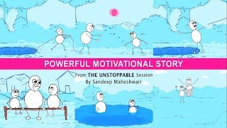 Most Powerful Motivational Story - By Sandeep Maheshwari I Animated Version in Hindi