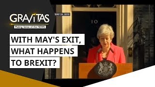 Gravitas: With May's Exit, What Happens to Brexit?