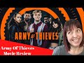 Army Of Thieves Parents Guide Movie Review