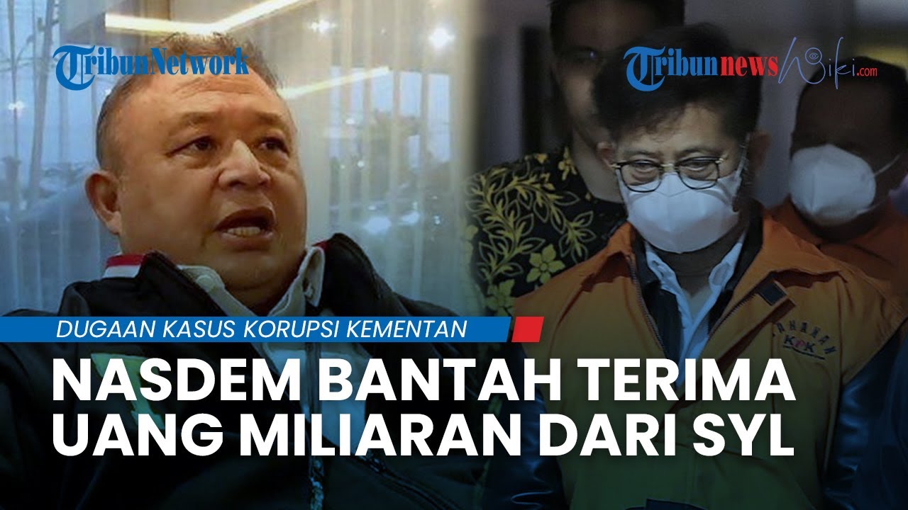 NasDem BANTAH TERIMA Aliran Uang Miliaran Rupiah Dari Syahrul Yasin ...