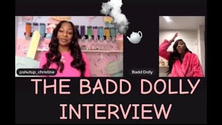 BADD DOLLY INTERVIEW #Baddies