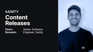 Content Releases - Developer Deep Dive with Pedro Bonamin