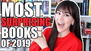 MOST SURPRISING BOOKS OF 2019 || Best Surprises!
