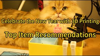 Celebrate the New Year with 3D Printing: Top Item Recommendations