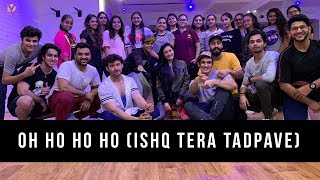 Oh Ho Ho Ho (Ishq Tera Tadpave) | Sukhbir, Ikka | Dhanashree Verma | Dance