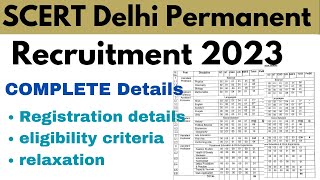 SCERT DELHI PERMANENT RECRUITMENT | DELHI PERMANENT VACANCY ELIGIBILITY CRITERIA \u0026 Complete details