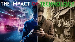 The Impact of Technology on Society