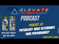 Elevate Academy Podcasts Episode #2: Physiology - What Determines Your Performance?