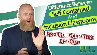 Difference Between Self-Contained And Inclusion Classrooms | Special Education Decoded
