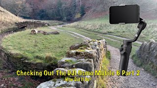 First Time Use With The DJI Osmo Mobile 6 Gimbal Part 2