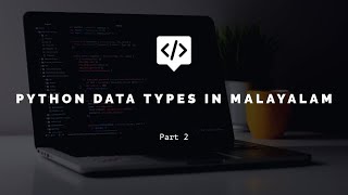 #2 Python Basic Data Types | In Malayalam