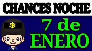 Resultado Chances de la Noche Martes 7 de Enero de 2025