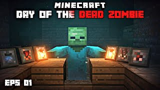 Eps 01 Day Of The Dead Modern Zombie Minecraft !!!