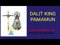 Dalit King Pamamun (Pamun) [Lyrics and Minus One]