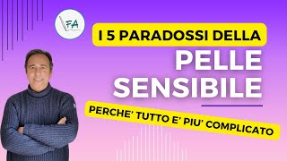 Conosci i 5 paradossi della Pelle sensibile?