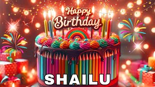 Happy Birthday Shailu, Birthday Wishes, Birthday Song, Today, hbd