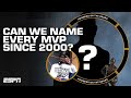 Can we name EVERY NBA MVP since 2000?