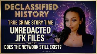 Ep 11 | Declassified: The JFK Trial & The Shadow Network; The Secret Web that Might Still Exist