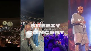 BREEZY CONCERT | something about waiting my whole life FOR THIS ONE NIGHT🗣🗣🗣