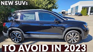 8 New SUVs to AVOID in 2023 - Here is Why !!