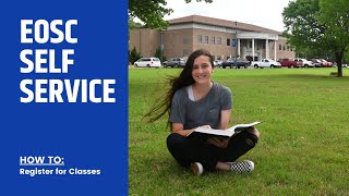 EOSC Self Service - How to Register for Classes