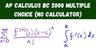 AP Calculus BC 2008 Multiple Choice (no calculator) - questions 1 - 28