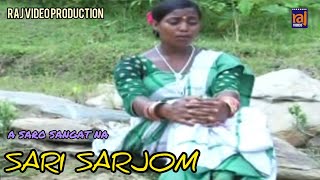 SARI SARJOM | NEW SANTALI VIDEO SONG | KALPANA SOREN | INDRJIT | BASANTI | SANJANA | A SARO SANGAT N