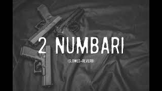 2 Numbari(slowed+reverb)||@slowed_x_reverb_395 ||