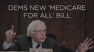 Dems New 'Medicare for All' Bill
