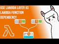 Use lambda layer as Lambda function's Dependency Source