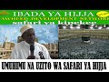 UMUHIMU  UZITO  NA THAMANI  IBADA YA HIJJA. SHEKH TWAHA SULEIMANI BANE,