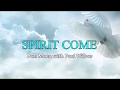 SPIRIT COME (With Lyrics) : Don Moen and Paul Wilbur