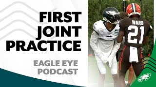 Training Camp Day 11: The first joint practice vs. Browns | Eagle Eye Podcast