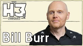H3 Podcast #84 - Bill Burr