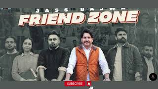 Friend Zone - Jass Bajwa (Official song ) Mandeep Maavi | Desi Crew | Latest Punjabi Songs 2023