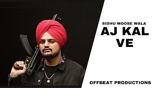 AJ KAL VE (Snitches Get Snitches) : Sidhu Moose Wala Ft Nick Dhammu | Latest Punjabi Songs 2020